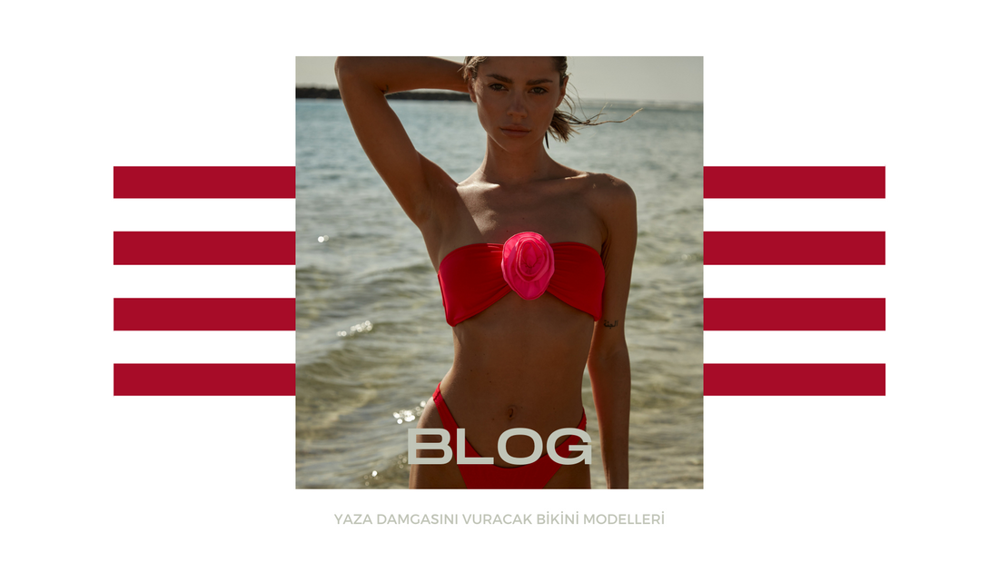 Yaza Damgasını Vuracak Bikini Modelleri